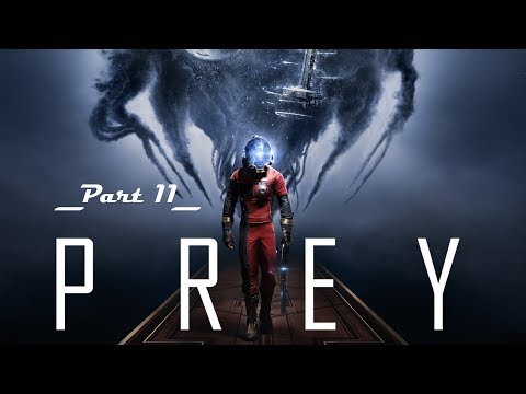 Prey Walkthrough Pt 11