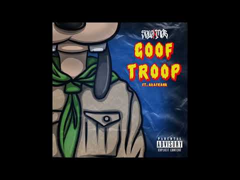 SOLOxMOB - "Goof Troop" (Feat. AkaFrank) Prod by AkaFrank