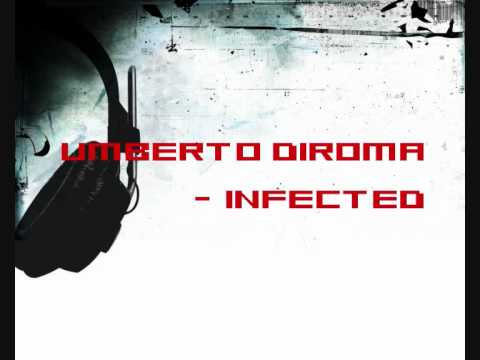 Umberto Diroma - Infected (nuovi singoli 2010 house electro minimal techno)