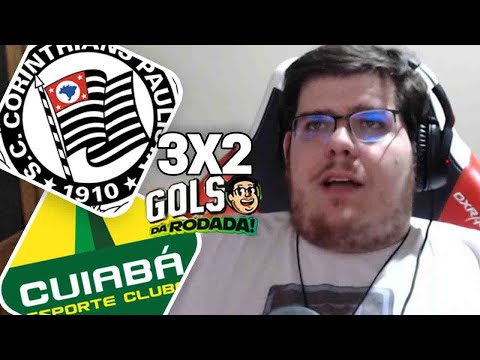 CASIMIRO REAGE: CORINTHIANS 3X2 CUIABÁ PELA 32ª RODADA DO BRASILEIRÃO 2021 | GOLS DA RODADA