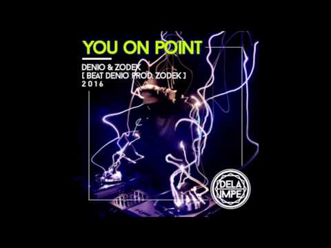 DELAIMPE [ZODEK&DENIO] - YOU ON POINT {BEAT DEN PROD  ZDK}