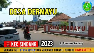 Download lagu OTW & Review : Desa Dermayu Kecamatan Sindang / Jalan Terusan mp3