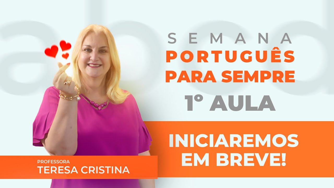 Semana do Português Para Sempre - Aula 01