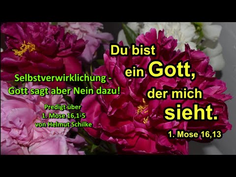 01.01.2023 | Jahreslosungs-Predigt von Helmut Schilke: "Selbstverwirklichung?" (1. Mose 16)