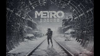 Metro  Exodus 2019 Part 14 Destroying Baron Fortress and Anna got sick