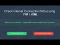 How to check internet Connection Status using PHP & HTML  #php #html #css #webTutorial