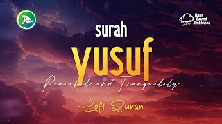Download lagu [Lofi Quran] Surah Yusuf | Relaxing Quran - Peaceful and Tranquility for Sleep/Study Sessions mp3