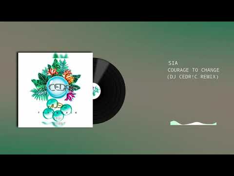 Sia - Courage To Change (DJ CEDR!C Remix)