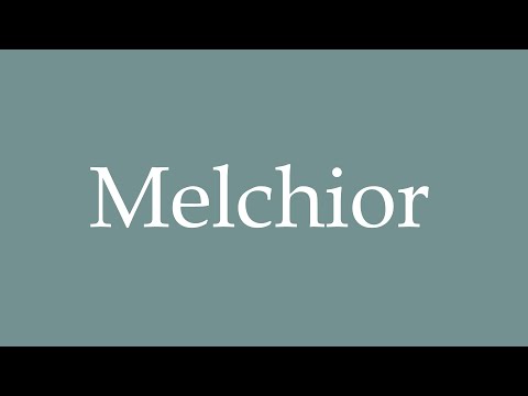 How to Pronounce ''Melchior'' Correctly in French