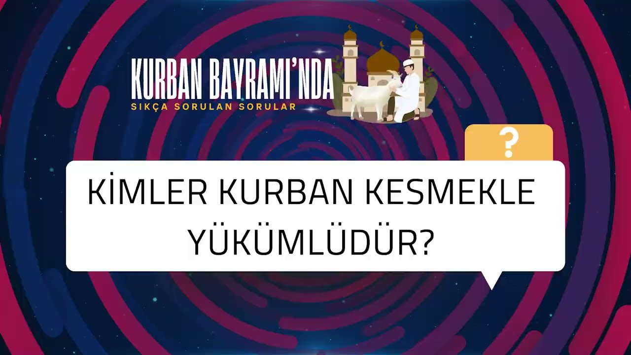 Kimler kurban kesmekle yükümlüdür?