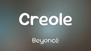 Beyoncé - Creole  [Lyrics]
