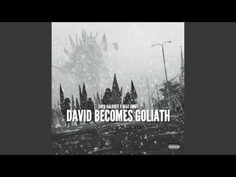 DAVID BECOMES GOLIATH