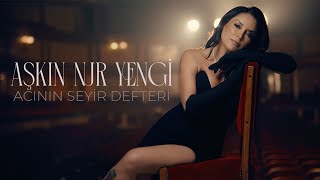Aşkın Nur Yengi - Acının Seyir Defteri