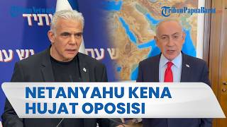 BENJAMIN NETANYAHU KENA HUJAT OPOSISI seusai Dukung Gencatan Senjata AS-Iran