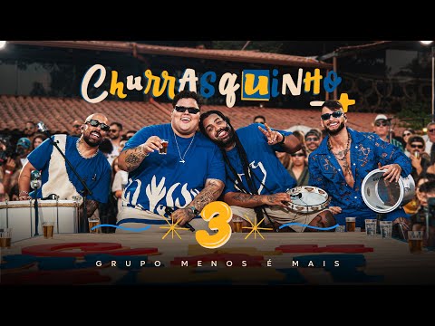 Grupo Menos é Mais - Churrasquinho Menos é Mais 3 (DVD Completo)