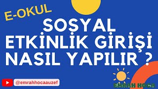 SOSYAL ETKİNLİK GİRİŞİ NASIL YAPILIR ? #eokul