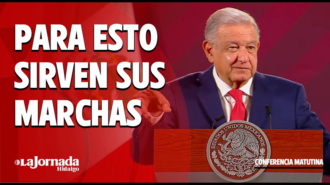 López Obrador minimiza marcha a favor del INE | La Jornada HGO