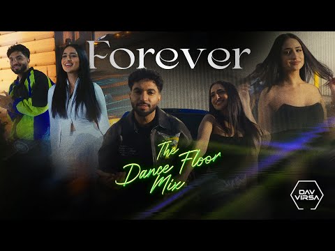 Forever (The Dance Floor Mix) | Dav Virsa | Tegi Pannu | Tanu Grewal | Latest Punjabi Song 2024
