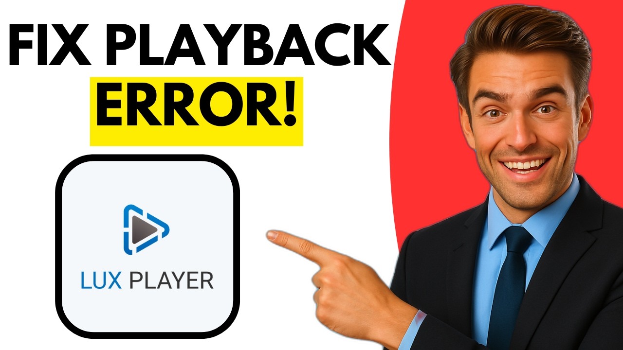 How To Fix Lux Player Playback Error (UPDATED METHOD)