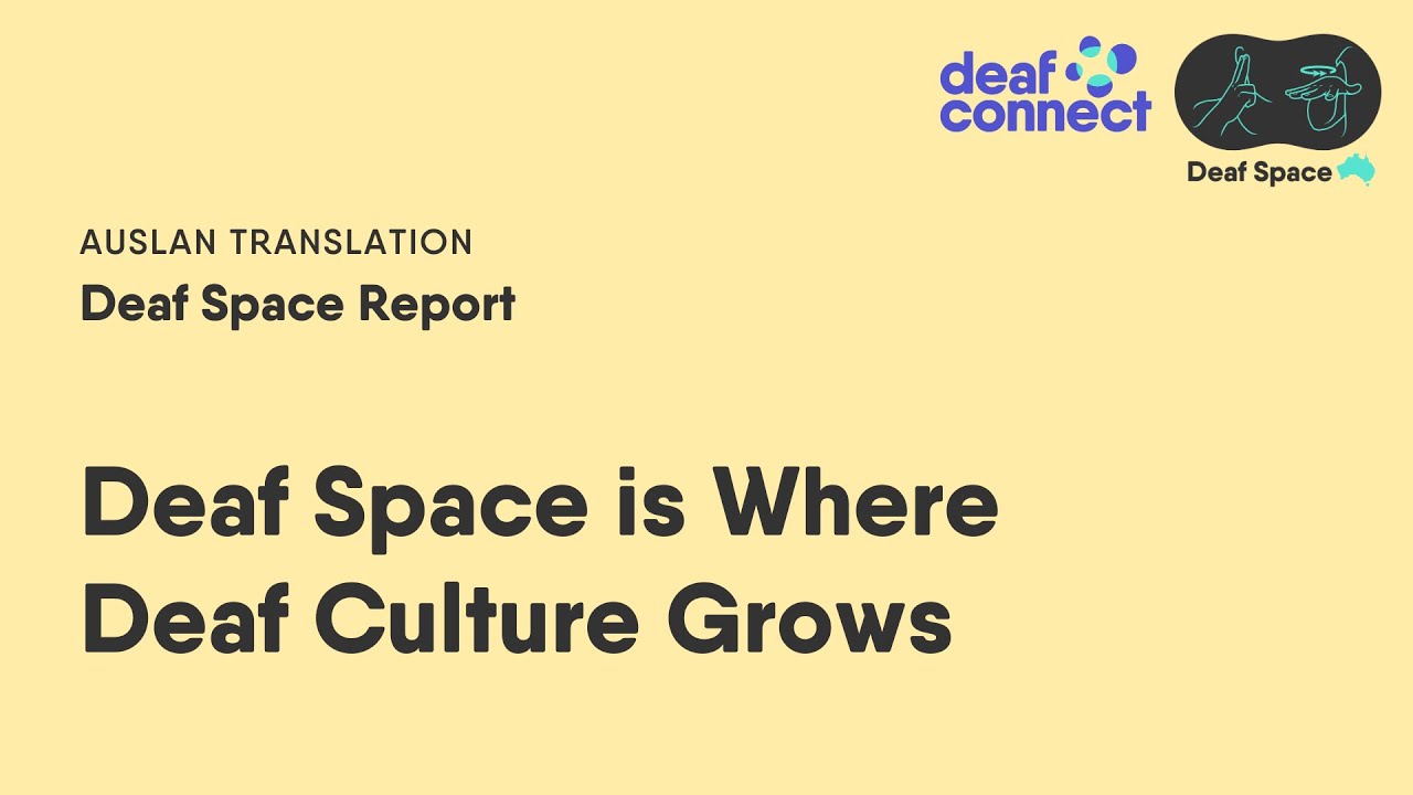 Deaf Space is where Deaf Culture Grows