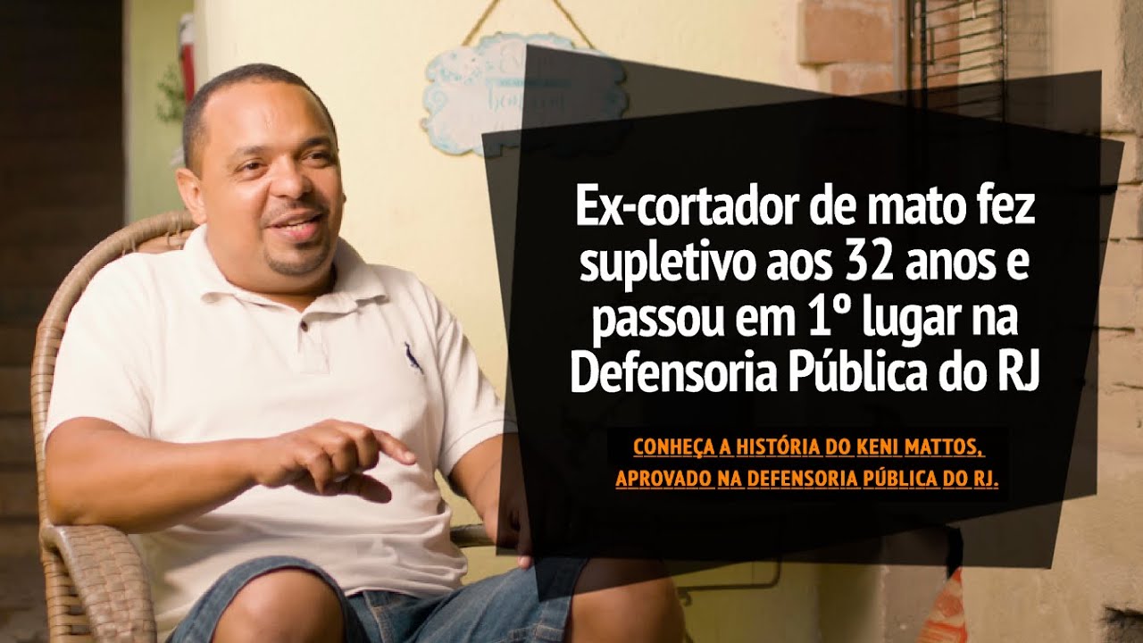 Ex-cortador de mato fez supletivo aos 32 anos e passou em 1º lugar na Defensoria Pública do RJ