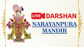 🔴 LIVE - Darshan Narayanpura Swaminarayan Mandir
