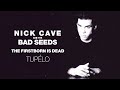 Nick Cave & The Bad Seeds - Tupelo (Official Audio)