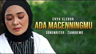 Download lagu Ada Macenningmu - Chya Slebor || Cipt. Zankrewo (Cover ) mp3 Download lagu Ada Macenningmu - Chya Slebor || Cipt. Zankrewo (Cover ) mp3