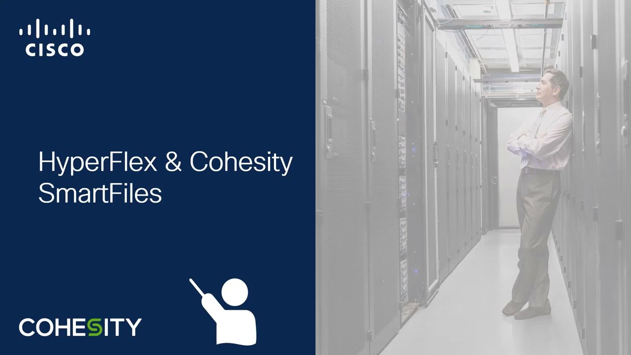 HyperFlex & Cohesity SmartFiles