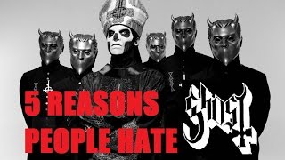 5 Reasons People Hate GHOST