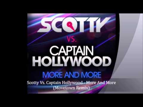 Scotty Vs. Captain Hollywood - More And More (Movetown Remix)