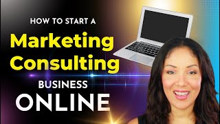 How to Start a Marketing Consulting Business Online ( Step by Step ) | #marketing