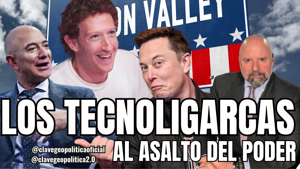 LOS TECNOLIGARCAS AL ASALTO DEL PODER