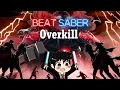 Beat Saber - Overkill - RIOT (Expert+)