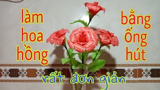 Hướng dẫn làm hoa hồng bằng ống hút rất đơn giản