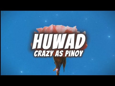 Huwad (Lyrics) - Crazy as Pinoy 🔥
