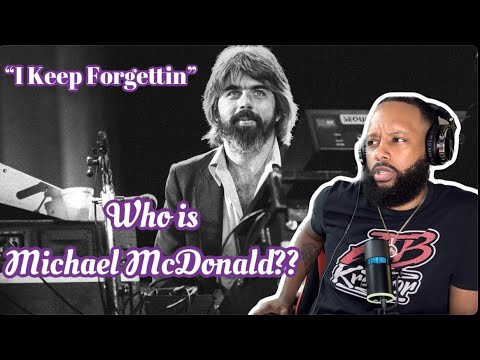 OLD SCHOOL REACTION! | FIRST TIME HEARING | MICHAEL MCDONALD - I KEEP FORGETTIN'