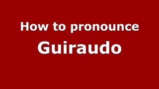 How to pronounce Guiraudo