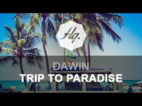 Dawin - Trip To Paradise