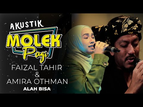 Faizal Tahir & Amira Othman : Alah Bisa | Akustik Molek Pagi