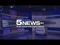 Channel 5 News @ 5 - Monday, May 18, 2026