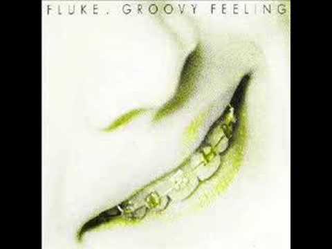 Fluke - Groovy Feeling ( Make Mine a 99 )