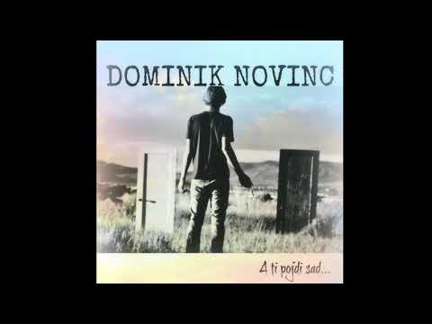 Dominik Novinc - A Ti Pojdi Sad... (Official)