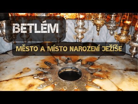 BETLÉM - město narození Ježíše Krista 🌟