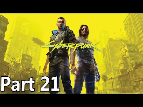 Cyberpunk 2077 - Full Playthrough - Part 21