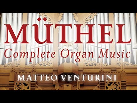 Müthel: Complete Organ Music