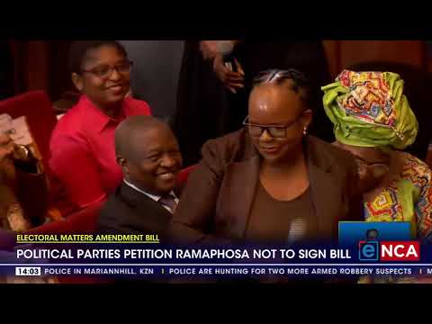 Electoral Matters Amendment Bill Ramaphosa urged not to sign bill