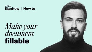 How To Add Fillable Fields To a Document