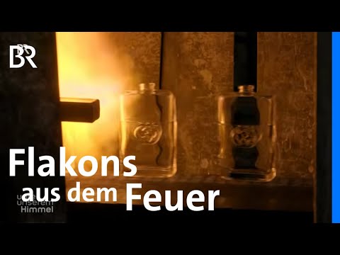 Das Feuer bändigen: Parfüm-Flakons und Glaskunst für die ganze Welt | Unter unserem Himmel | BR