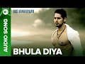 Bhula Diya Full Audio Song Dus Kahaniyaan Diya Mirza Manoj Bajpayee